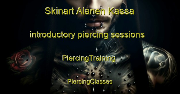 Skinart Alanen Kassa introductory piercing sessions | #PiercingTraining #PiercingClasses #SkinartTraining-Sweden