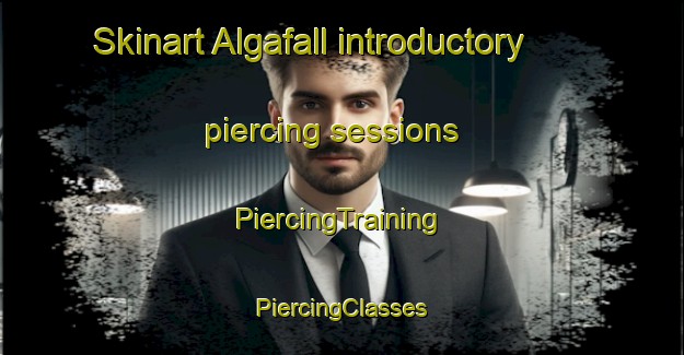 Skinart Algafall introductory piercing sessions | #PiercingTraining #PiercingClasses #SkinartTraining-Sweden