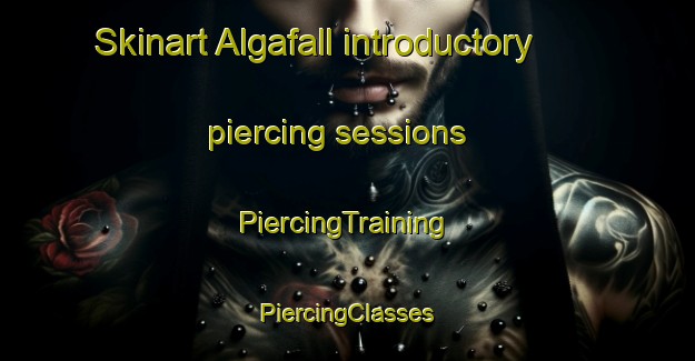 Skinart Algafall introductory piercing sessions | #PiercingTraining #PiercingClasses #SkinartTraining-Sweden