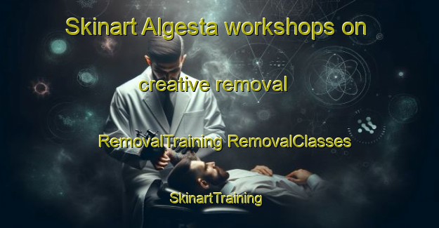 Skinart Algesta workshops on creative removal | #RemovalTraining #RemovalClasses #SkinartTraining-Sweden