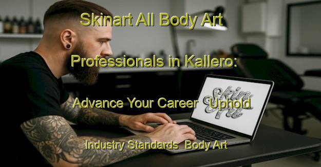 Skinart All Body Art Professionals in Kallero: Advance Your Career - Uphold Industry Standards | Body Art Qualification Authority | BAQA-Sweden