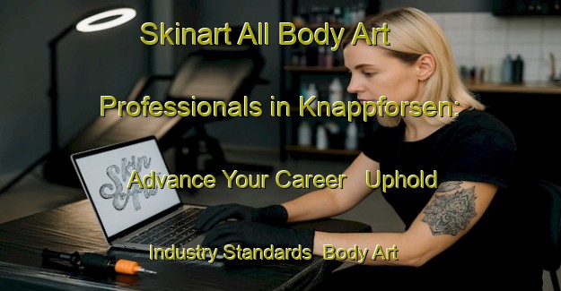 Skinart All Body Art Professionals in Knappforsen: Advance Your Career - Uphold Industry Standards | Body Art Qualification Authority | BAQA-Sweden