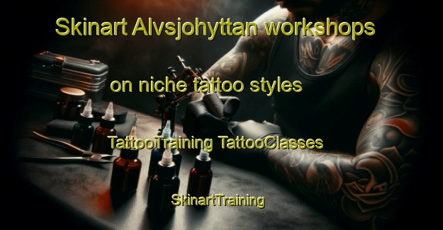 Skinart Alvsjohyttan workshops on niche tattoo styles | #TattooTraining #TattooClasses #SkinartTraining-Sweden