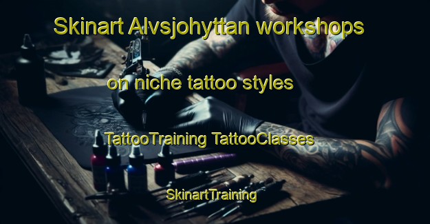 Skinart Alvsjohyttan workshops on niche tattoo styles | #TattooTraining #TattooClasses #SkinartTraining-Sweden