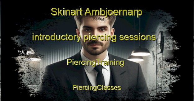 Skinart Ambjoernarp introductory piercing sessions | #PiercingTraining #PiercingClasses #SkinartTraining-Sweden