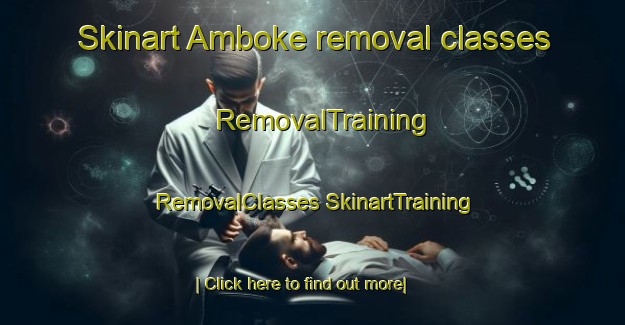 Skinart Amboke removal classes | #RemovalTraining #RemovalClasses #SkinartTraining-Sweden