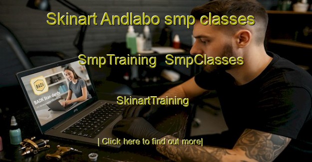Skinart Andlabo smp classes | SmpTraining | SmpClasses | SkinartTraining-Sweden