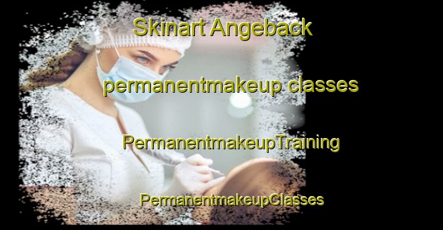 Skinart Angeback permanentmakeup classes | #PermanentmakeupTraining #PermanentmakeupClasses #SkinartTraining-Sweden