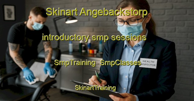 Skinart Angebackstorp introductory smp sessions | SmpTraining | SmpClasses | SkinartTraining-Sweden