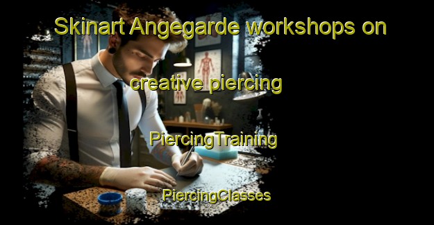 Skinart Angegarde workshops on creative piercing | #PiercingTraining #PiercingClasses #SkinartTraining-Sweden