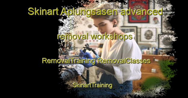 Skinart Aplungsasen advanced removal workshops | #RemovalTraining #RemovalClasses #SkinartTraining-Sweden