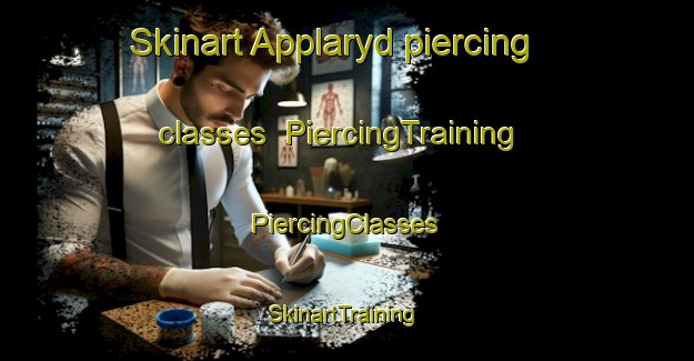 Skinart Applaryd piercing classes | #PiercingTraining #PiercingClasses #SkinartTraining-Sweden