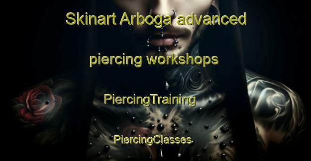 Skinart Arboga advanced piercing workshops | PiercingTraining | PiercingClasses | SkinartTraining-Sweden