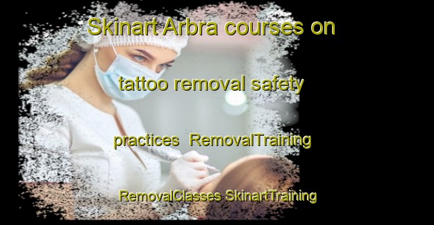 Skinart Arbra courses on tattoo removal safety practices | #RemovalTraining #RemovalClasses #SkinartTraining-Sweden