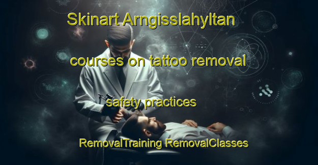 Skinart Arngisslahyltan courses on tattoo removal safety practices | #RemovalTraining #RemovalClasses #SkinartTraining-Sweden