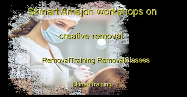 Skinart Arnsjon workshops on creative removal | #RemovalTraining #RemovalClasses #SkinartTraining-Sweden