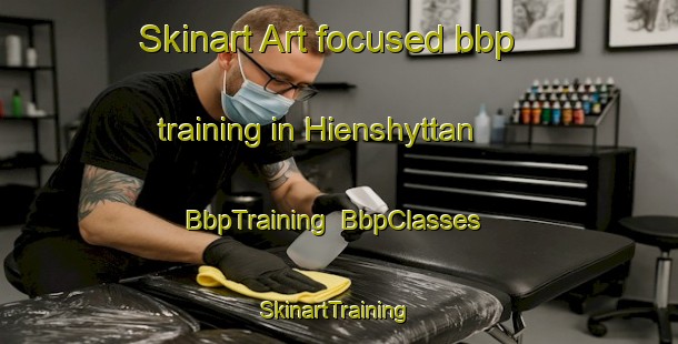 Skinart Art-focused bbp training in Hienshyttan | BbpTraining | BbpClasses | SkinartTraining-Sweden
