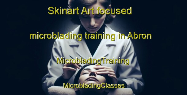 Skinart Art-focused microblading training in Abron | #MicrobladingTraining #MicrobladingClasses #SkinartTraining-Sweden