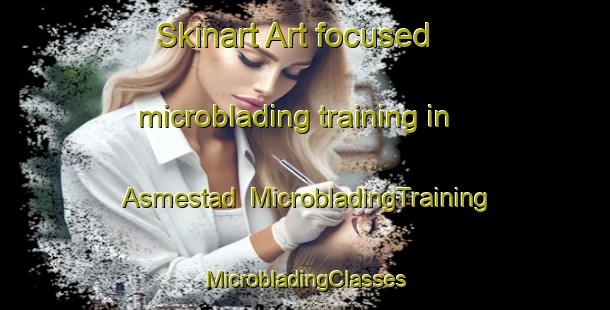 Skinart Art-focused microblading training in Asmestad | #MicrobladingTraining #MicrobladingClasses #SkinartTraining-Sweden