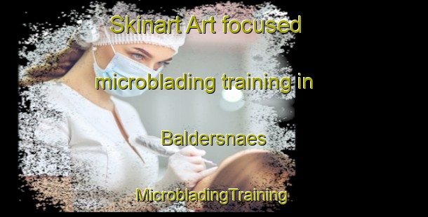 Skinart Art-focused microblading training in Baldersnaes | #MicrobladingTraining #MicrobladingClasses #SkinartTraining-Sweden