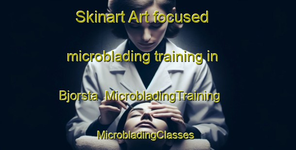 Skinart Art-focused microblading training in Bjorsta | MicrobladingTraining | MicrobladingClasses | SkinartTraining-Sweden