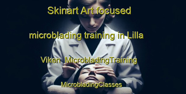 Skinart Art-focused microblading training in Lilla Viken | MicrobladingTraining | MicrobladingClasses | SkinartTraining-Sweden