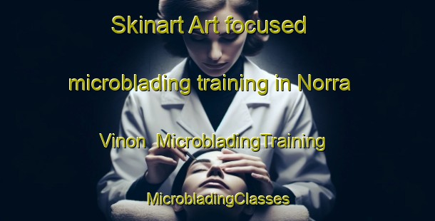 Skinart Art-focused microblading training in Norra Vinon | #MicrobladingTraining #MicrobladingClasses #SkinartTraining-Sweden