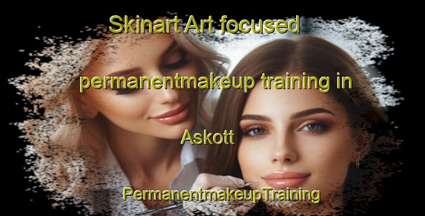 Skinart Art-focused permanentmakeup training in Askott | #PermanentmakeupTraining #PermanentmakeupClasses #SkinartTraining-Sweden