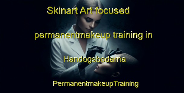 Skinart Art-focused permanentmakeup training in Handogsbodarna | #PermanentmakeupTraining #PermanentmakeupClasses #SkinartTraining-Sweden