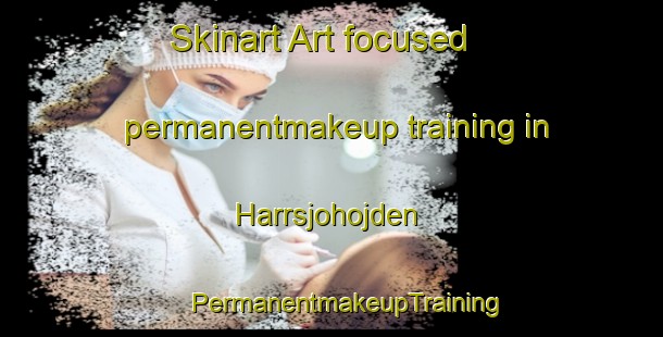 Skinart Art-focused permanentmakeup training in Harrsjohojden | #PermanentmakeupTraining #PermanentmakeupClasses #SkinartTraining-Sweden