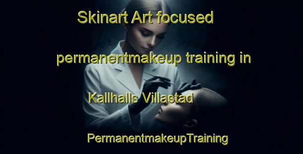 Skinart Art-focused permanentmakeup training in Kallhalls Villastad | #PermanentmakeupTraining #PermanentmakeupClasses #SkinartTraining-Sweden