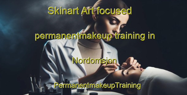 Skinart Art-focused permanentmakeup training in Nordomsjon | #PermanentmakeupTraining #PermanentmakeupClasses #SkinartTraining-Sweden