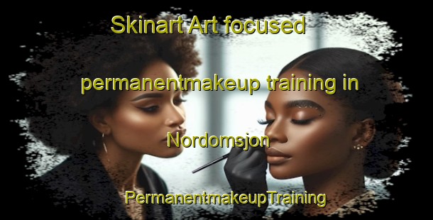 Skinart Art-focused permanentmakeup training in Nordomsjon | #PermanentmakeupTraining #PermanentmakeupClasses #SkinartTraining-Sweden