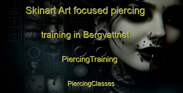 Skinart Art-focused piercing training in Bergvattnet | #PiercingTraining #PiercingClasses #SkinartTraining-Sweden