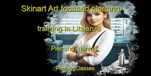 Skinart Art-focused piercing training in Litslerud | #PiercingTraining #PiercingClasses #SkinartTraining-Sweden