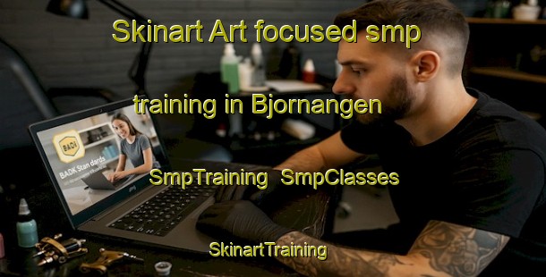 Skinart Art-focused smp training in Bjornangen | SmpTraining | SmpClasses | SkinartTraining-Sweden