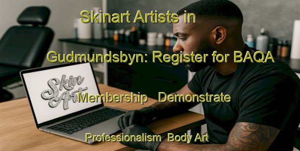 Skinart Artists in Gudmundsbyn: Register for BAQA Membership - Demonstrate Professionalism | Body Art Qualification Authority | BAQA-Sweden