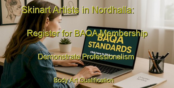 Skinart Artists in Nordhalla: Register for BAQA Membership - Demonstrate Professionalism | Body Art Qualification Authority | BAQA-Sweden