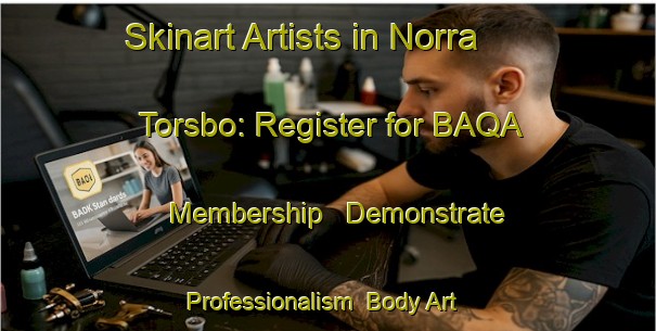Skinart Artists in Norra Torsbo: Register for BAQA Membership - Demonstrate Professionalism | Body Art Qualification Authority | BAQA-Sweden