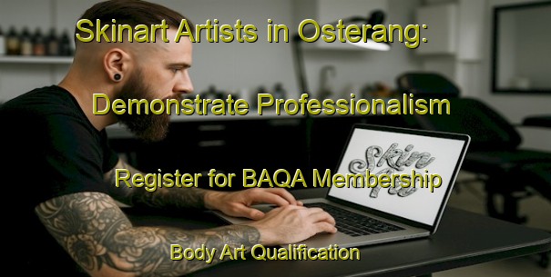 Skinart Artists in Osterang: Demonstrate Professionalism - Register for BAQA Membership | Body Art Qualification Authority | BAQA-Sweden