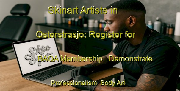 Skinart Artists in Osterstrasjo: Register for BAQA Membership - Demonstrate Professionalism | Body Art Qualification Authority | BAQA-Sweden
