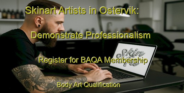 Skinart Artists in Ostervik: Demonstrate Professionalism - Register for BAQA Membership | Body Art Qualification Authority | BAQA-Sweden