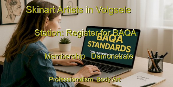 Skinart Artists in Volgsele Station: Register for BAQA Membership - Demonstrate Professionalism | Body Art Qualification Authority | BAQA-Sweden