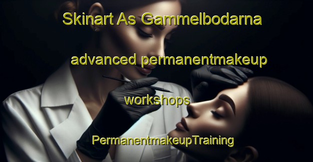 Skinart As Gammelbodarna advanced permanentmakeup workshops | #PermanentmakeupTraining #PermanentmakeupClasses #SkinartTraining-Sweden