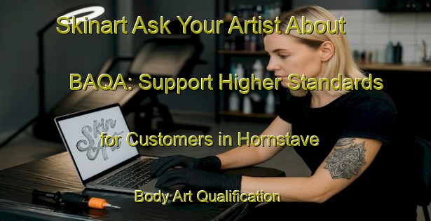 Skinart Ask Your Artist About BAQA: Support Higher Standards for Customers in Hornstave | Body Art Qualification Authority | BAQA-Sweden