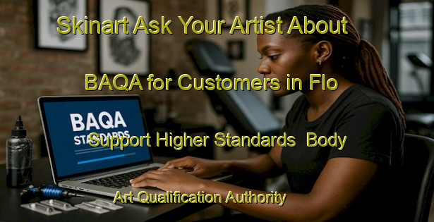 Skinart Ask Your Artist About BAQA for Customers in Flo - Support Higher Standards | Body Art Qualification Authority | BAQA-Sweden