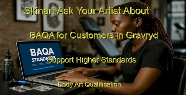 Skinart Ask Your Artist About BAQA for Customers in Gravryd - Support Higher Standards | Body Art Qualification Authority | BAQA-Sweden