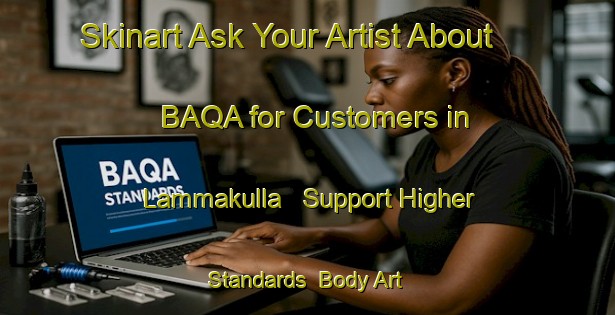 Skinart Ask Your Artist About BAQA for Customers in Lammakulla - Support Higher Standards | Body Art Qualification Authority | BAQA-Sweden
