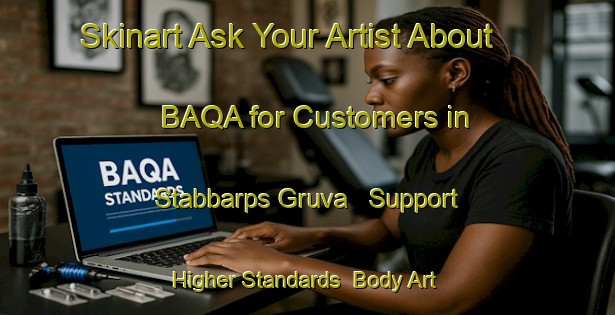 Skinart Ask Your Artist About BAQA for Customers in Stabbarps Gruva - Support Higher Standards | Body Art Qualification Authority | BAQA-Sweden