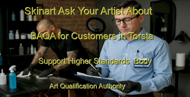 Skinart Ask Your Artist About BAQA for Customers in Torsta - Support Higher Standards | Body Art Qualification Authority | BAQA-Sweden